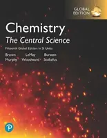 Chimie : La science centrale en unités SI, édition globale - Chemistry: The Central Science in SI Units, Global Edition