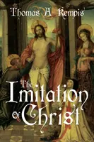 L'Imitation du Christ par Thomas a Kempis (une sélection audio gnostique, avec accès gratuit au livre audio en streaming) - The Imitation of Christ by Thomas a Kempis (a Gnostic Audio Selection, Includes Free Access to Streaming Audio Book)