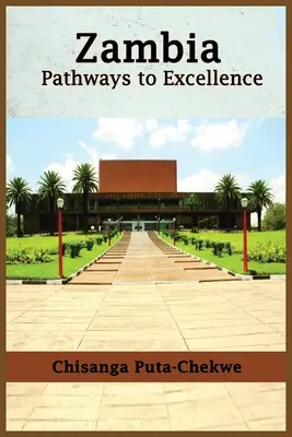 Zambie : Les chemins de l'excellence - Zambia: Pathways to Excellence