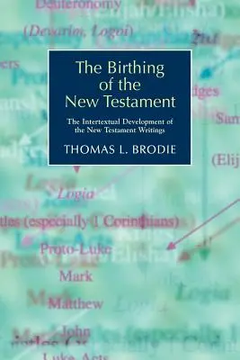 La naissance du Nouveau Testament : Le développement intertextuel des écrits du Nouveau Testament - The Birthing of the New Testament: The Intertextual Development of the New Testament Writings