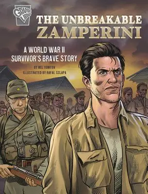 L'incassable Zamperini : L'histoire courageuse d'un survivant de la Seconde Guerre mondiale - The Unbreakable Zamperini: A World War II Survivor's Brave Story