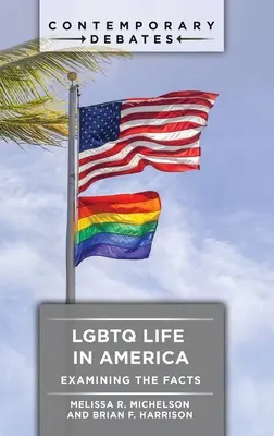 La vie des LGBTQ en Amérique : Examen des faits - LGBTQ Life in America: Examining the Facts
