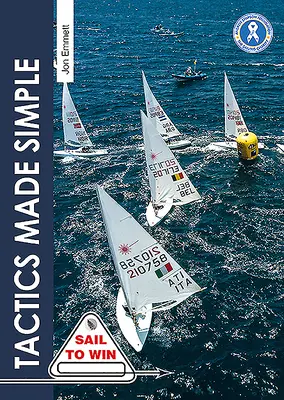 Tactics Made Simple : Les tactiques de course de voiliers expliquées simplement - Tactics Made Simple: Sailboat Racing Tactics Explained Simply