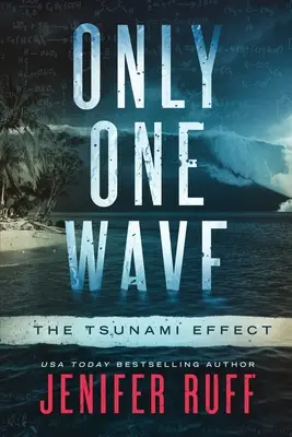 Une seule vague : L'effet tsunami - Only One Wave: The Tsunami Effect