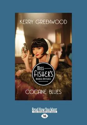 Cocaïne Blues : Un mystère de Phryne Fisher (édition 16pt à gros caractères) - Cocaine Blues: A Phryne Fisher Mystery (Large Print 16pt)