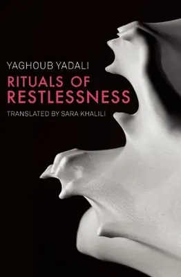 Rituels d'agitation - Rituals of Restlessness