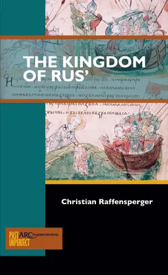 Le royaume de Rus' - The Kingdom of Rus'