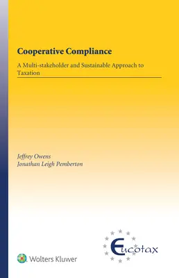 Conformité coopérative : Une approche multipartite et durable de la fiscalité - Cooperative Compliance: A Multi-Stakeholder and Sustainable Approach to Taxation