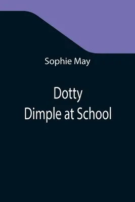 Dotty Dimple à l'école - Dotty Dimple at School