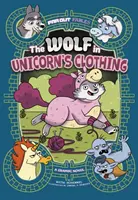 Le loup déguisé en licorne - un roman graphique - Wolf in Unicorn's Clothing - A Graphic Novel