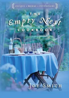 Le livre de cuisine du nid vide - The Empty Nest Cookbook