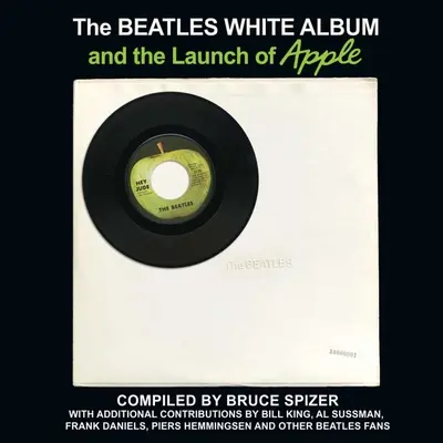 L'album blanc des Beatles et le lancement d'Apple - The Beatles White Album and the Launch of Apple