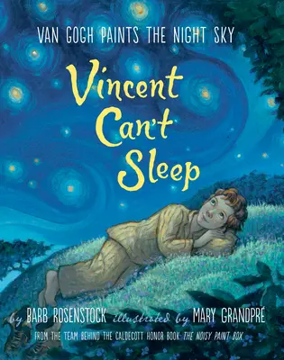 Vincent ne peut pas dormir : Van Gogh peint le ciel nocturne - Vincent Can't Sleep: Van Gogh Paints the Night Sky