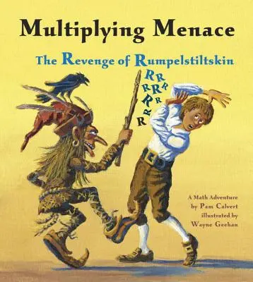 La menace multiplicatrice : La revanche de Rumpelstiltskin - Multiplying Menace: The Revenge of Rumpelstiltskin