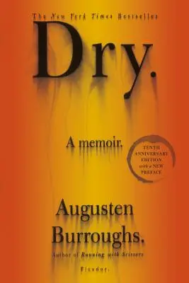 Dry : Un mémoire - Dry: A Memoir