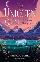 Le feu dans l'étoile - La quête de la licorne 3 - Fire in the Star - The Unicorn Quest 3