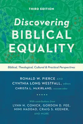 A la découverte de l'égalité biblique : Perspectives bibliques, théologiques, culturelles et pratiques - Discovering Biblical Equality: Biblical, Theological, Cultural, and Practical Perspectives