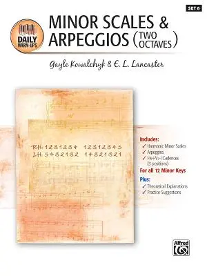 Daily Warm-Ups, Bk 6 : Gammes mineures et arpèges (deux octaves) - Daily Warm-Ups, Bk 6: Minor Scales & Arpeggios (Two Octaves)