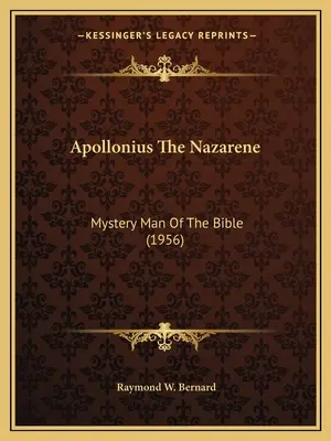 Apollonius The Nazarene : L'homme mystère de la Bible (1956) - Apollonius The Nazarene: Mystery Man Of The Bible (1956)