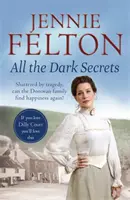 Tous les secrets sombres - La première saga réconfortante et déchirante de la série bien-aimée des Familles de Fairley Terrace. - All The Dark Secrets - The first heartwarming, heartrending saga in the beloved Families of Fairley Terrace series