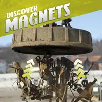 Découvrir les aimants - Discover Magnets