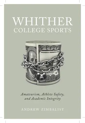 Le sport dans les universités : Amateurisme, sécurité des athlètes et intégrité académique - Whither College Sports: Amateurism, Athlete Safety, and Academic Integrity