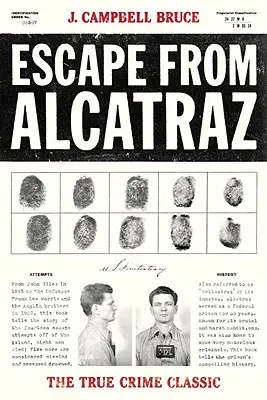L'évasion d'Alcatraz : Le grand classique du crime - Escape from Alcatraz: The True Crime Classic