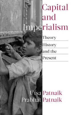 Le capital et l'impérialisme : Théorie, histoire et présent - Capital and Imperialism: Theory, History, and the Present