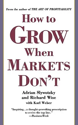 Comment croître quand les marchés ne le font pas - How to Grow When Markets Don't