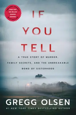 Si tu le dis : une histoire vraie de meurtre, de secrets de famille et de liens incassables entre sœurs - If You Tell: A True Story of Murder, Family Secrets, and the Unbreakable Bond of Sisterhood