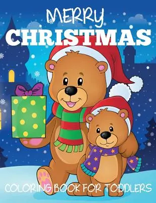 Livre de coloriage de Noël pour les tout-petits - Merry Christmas Coloring Book for Toddlers