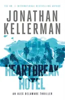 Heartbreak Hotel (série Alex Delaware, livre 32) - Un thriller psychologique captivant. - Heartbreak Hotel (Alex Delaware series, Book 32) - A twisting psychological thriller