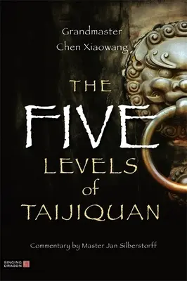 Les cinq niveaux du Taijiquan - The Five Levels of Taijiquan