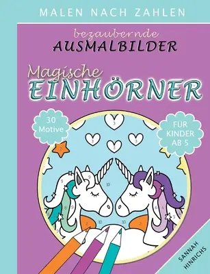 Bezaubernde Ausmalbilder Malen nach Zahlen - Magische Einhrner (en anglais) - Bezaubernde Ausmalbilder Malen nach Zahlen - Magische Einhrner