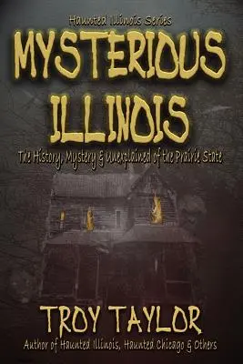 Mystérieux Illinois - Mysterious Illinois