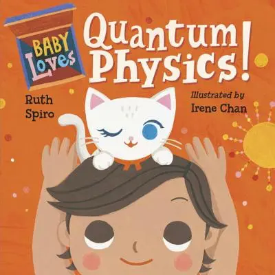 Bébé aime la physique quantique ! - Baby Loves Quantum Physics!