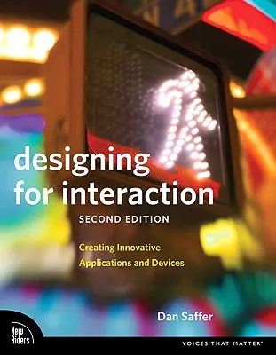 Concevoir pour l'interaction : Créer des applications et des dispositifs innovants - Designing for Interaction: Creating Innovative Applications and Devices