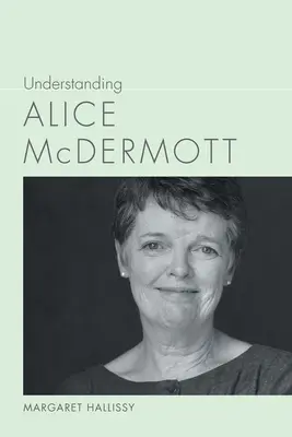 Comprendre Alice McDermott - Understanding Alice McDermott