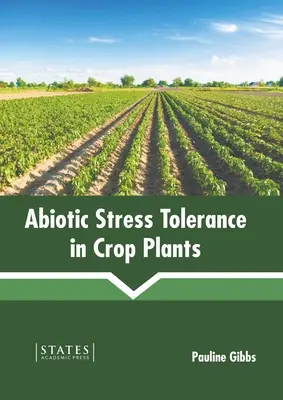 Tolérance au stress abiotique chez les plantes cultivées - Abiotic Stress Tolerance in Crop Plants