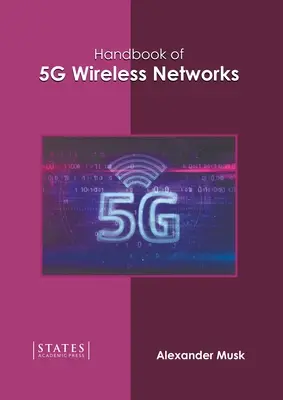 Manuel des réseaux sans fil 5g - Handbook of 5g Wireless Networks