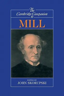 Le Cambridge Companion de Mill - The Cambridge Companion to Mill