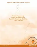 Psychologie sociale : Pearson New International Edition - Objectifs en interaction - Social Psychology: Pearson New International Edition - Goals in Interaction