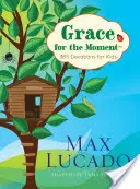 La grâce du moment : 365 Devotions pour les enfants - Grace for the Moment: 365 Devotions for Kids