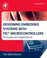 Conception de systèmes embarqués avec les microcontrôleurs PIC : Principes et applications - Designing Embedded Systems with PIC Microcontrollers: Principles and Applications