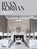 Ryan Korban : Intérieurs - Ryan Korban: Interiors