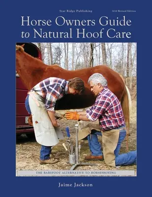 Guide du propriétaire de cheval pour l'entretien naturel des sabots - Horse Owners Guide to Natural Hoof Care