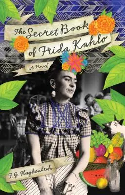 Le livre secret de Frida Kahlo - The Secret Book of Frida Kahlo