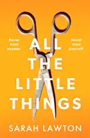 All The Little Things - Un thriller tendu et captivant avec une fin inoubliable - All The Little Things - A tense and gripping thriller with an unforgettable ending