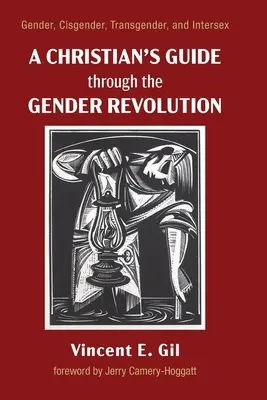 Guide du chrétien dans la révolution du genre - A Christian's Guide through the Gender Revolution