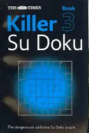 Le Times Su Doku Tueur Livre 3 - The Times Killer Su Doku Book 3